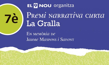 7è Premi Narrativa Curta La Gralla- EL 9 NOU
